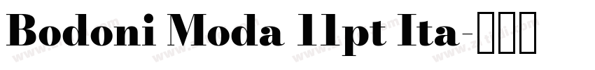 Bodoni Moda 11pt Ita字体转换 Bodoni Moda 11pt Ita字体转换
